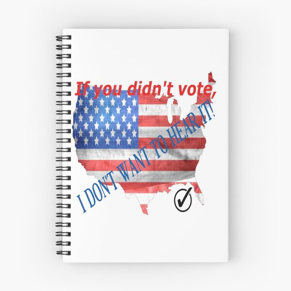 Item preview, If you didn't vote, I DON'T WANT TO HEAR IT! designed and sold by James E. Guin.