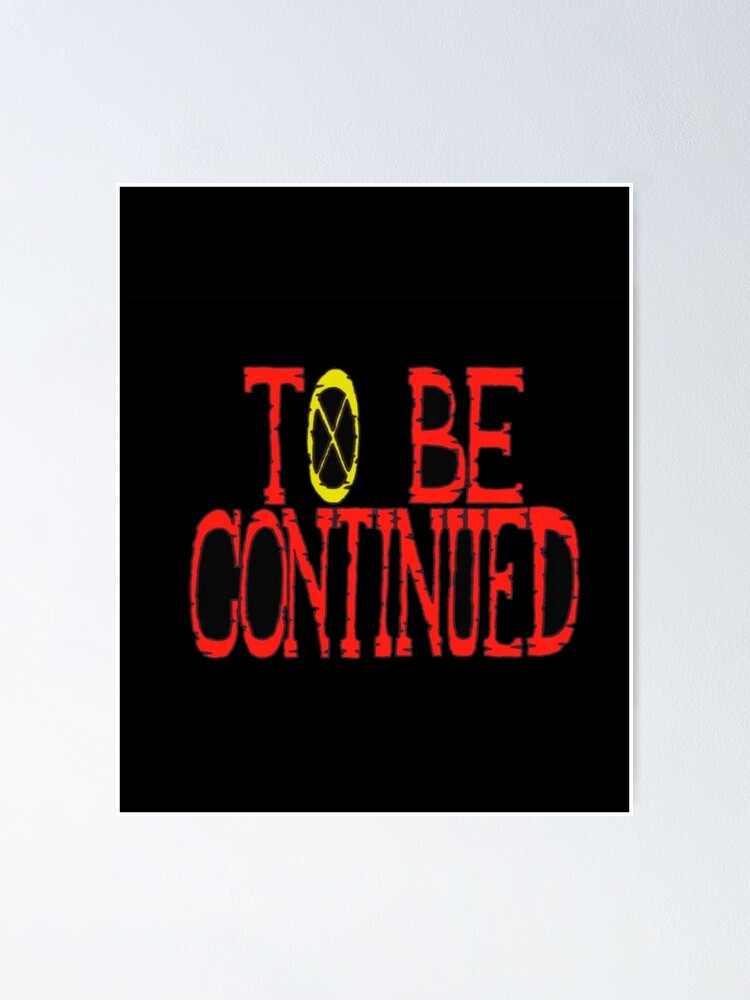 To Be Continued One Piece Poster By Jerem09 Redbubble