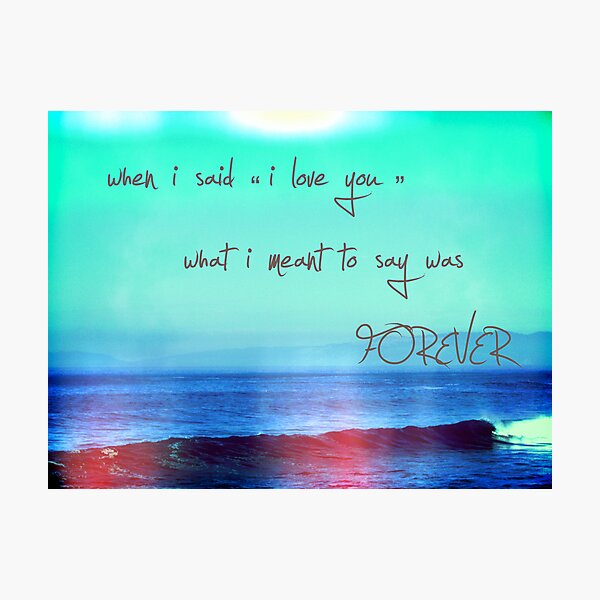 as eternal as the waves in the ocean Photographic Print