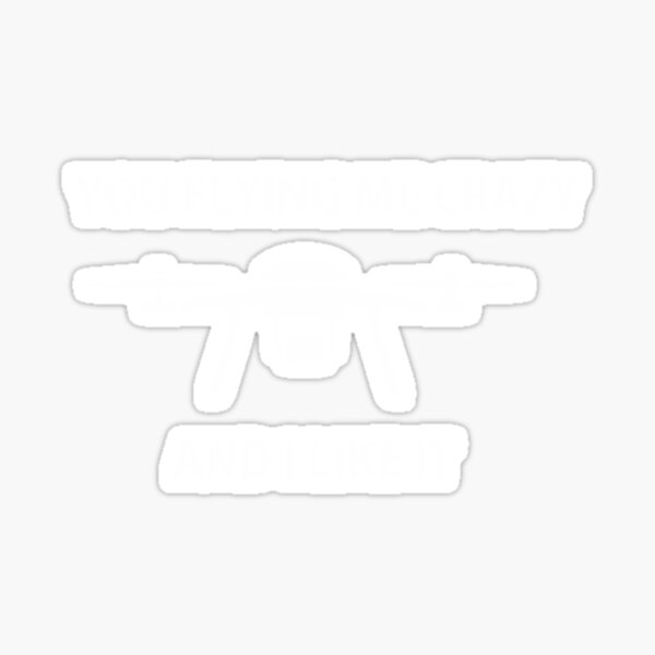 Item preview, You flying me crazy and i like it designed and sold by WEGENESIS.