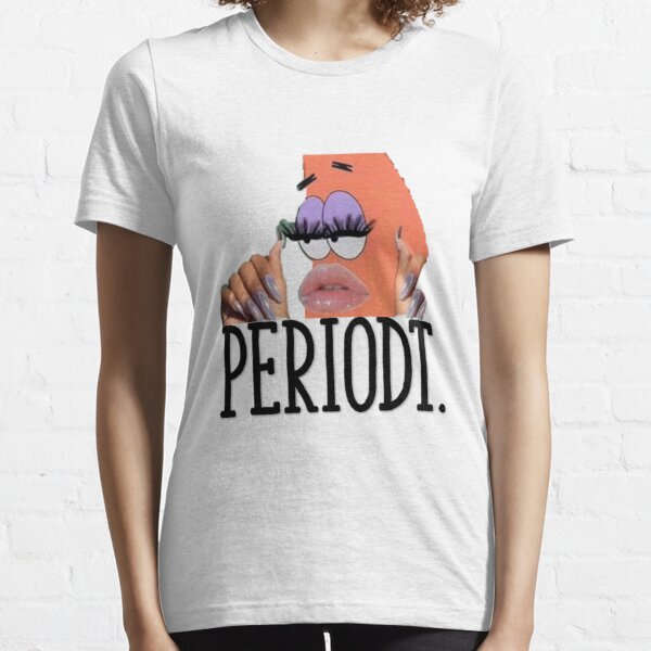 periodt t shirt