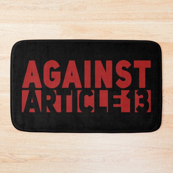 Item preview, Against Article 13 designed and sold by MrTeeTime.