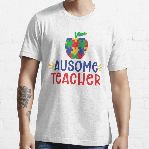 Autism Teacher - Ausome Teacher Essential T-Shirt