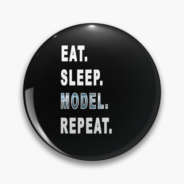 Item preview, Eat. Sleep. Model. Repeat. designed and sold by iamhewho.