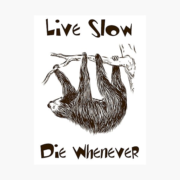Item preview, Live Slow. Die Whenever designed and sold by cursotti.