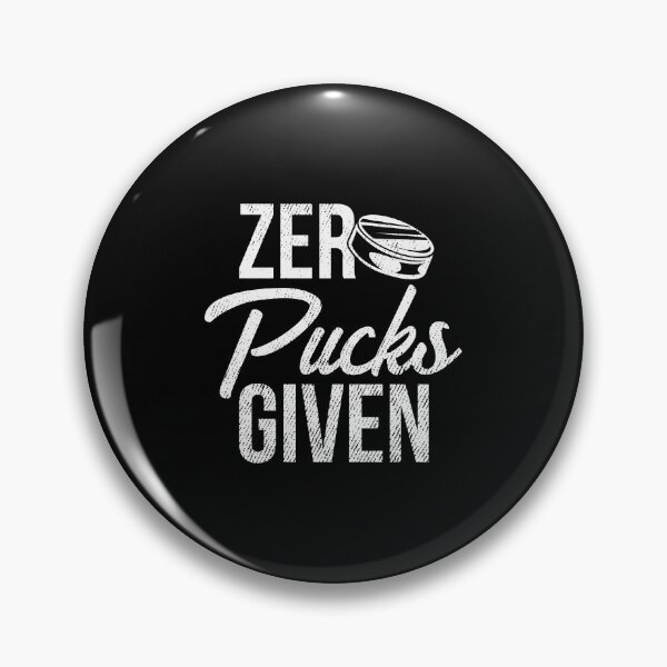 Item preview, Zero Pucks Given Ice Hockey Sport Funny Gift designed and sold by haselshirt.