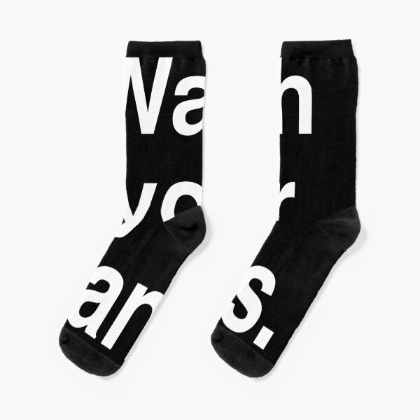 Wash Your Hands. Socks
