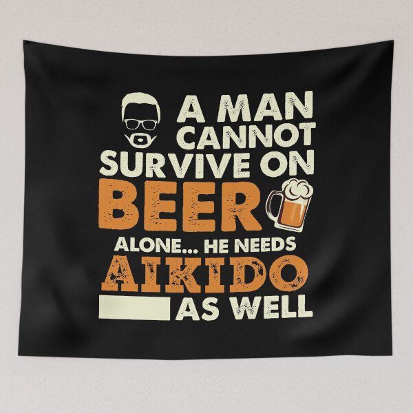 Item preview, Man Cannot Survive On Beer Alone He Needs Aikido As Well designed and sold by Orange Pieces.