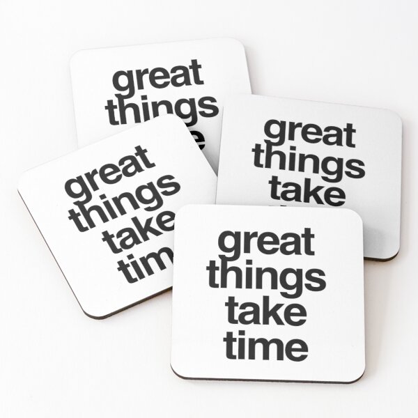 Item preview, Great things take time designed and sold by flying-flamingo.