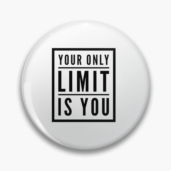 Item preview, Your limit is you designed and sold by flying-flamingo.