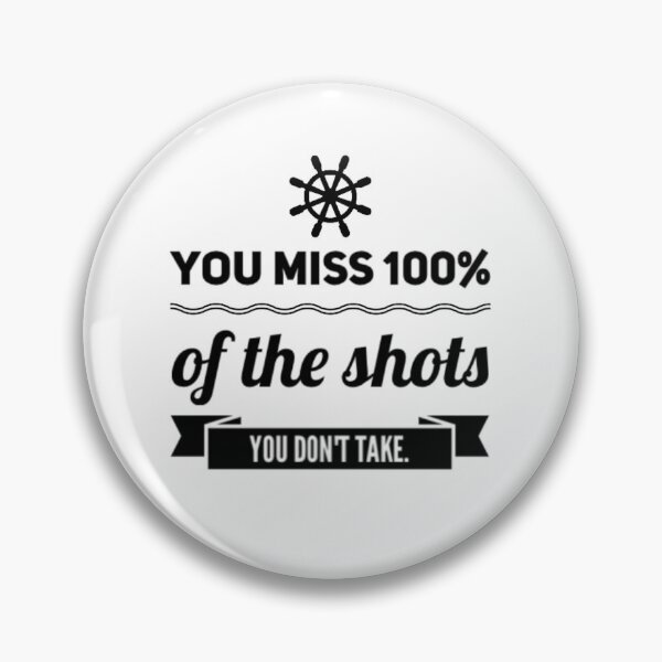 Item preview, You miss 100 percent of the shots you don't take designed and sold by flying-flamingo.