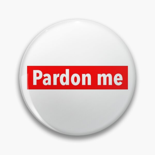 Item preview, Pardon me designed and sold by weavernap.