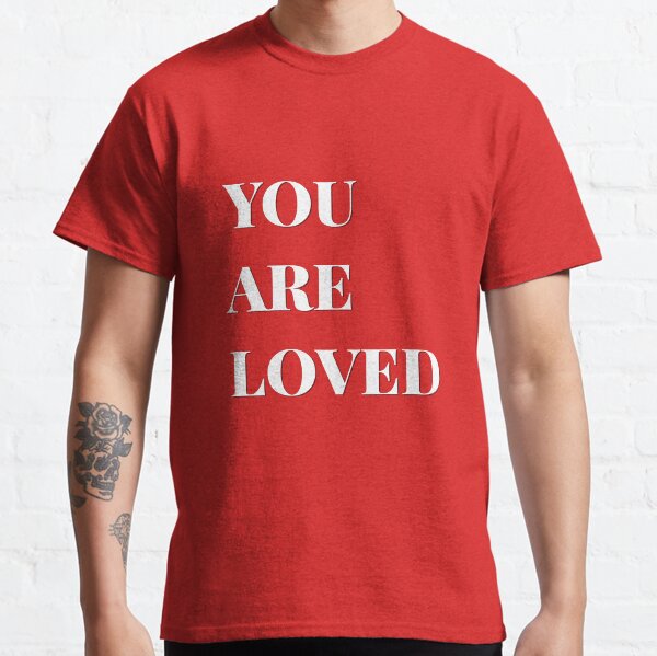 you are loved t shirt khan masterchef