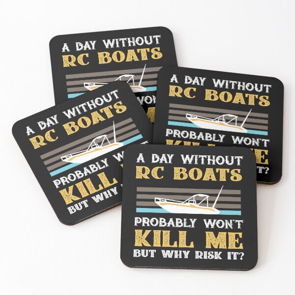 Item preview, Day Without RC Boats Won't Kill Me But Why Risk It? designed and sold by Orange Pieces.
