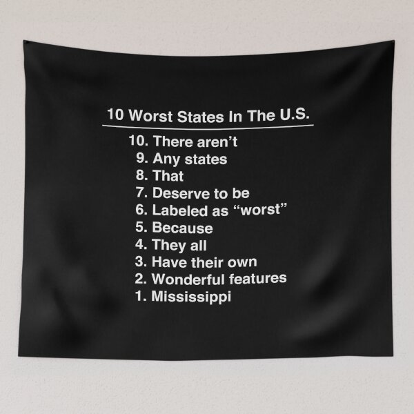 Item preview, Mississippi Is The Worst State Ever Funny graphic designed and sold by jakehughes2015.