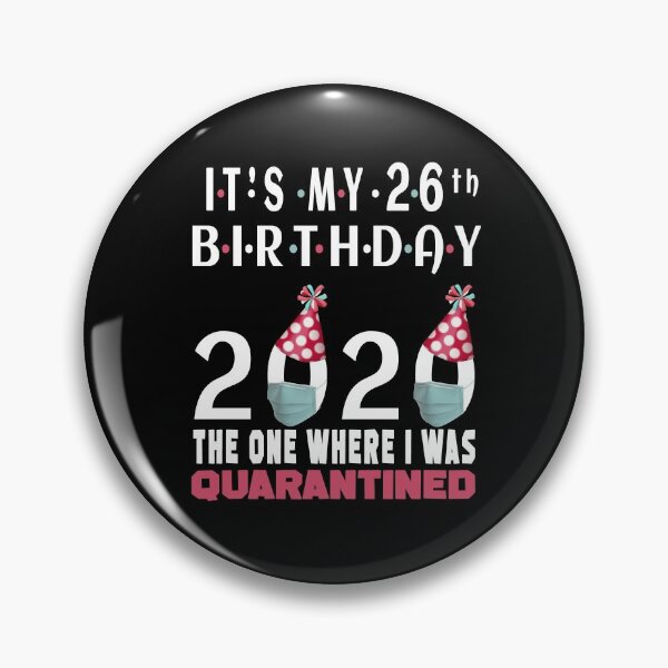 Item preview, Its My 26th Birthday The One Where I was Quarantined Social Distancing Gifts  designed and sold by AnimaLovers.