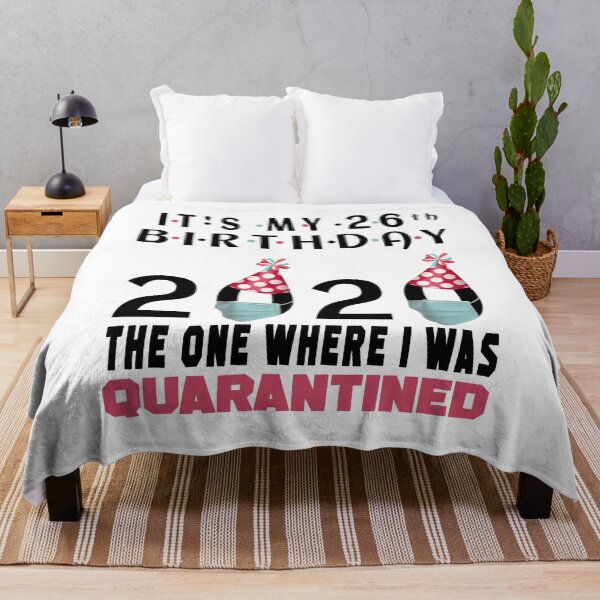 Item preview, Its My 26th Birthday The One Where I was Quarantined Social Distancing Gifts  designed and sold by AnimaLovers.