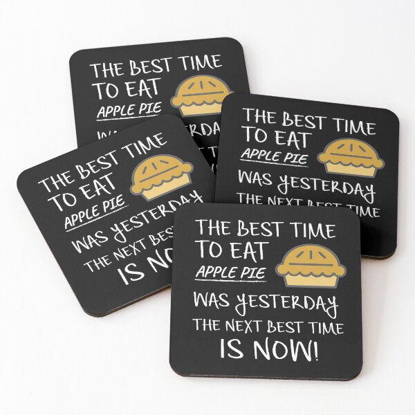 Item preview, Best Time to Eat Apple Pie was yesterday Next Best Time Is NOW! Funny Food Gift designed and sold by Orange Pieces.