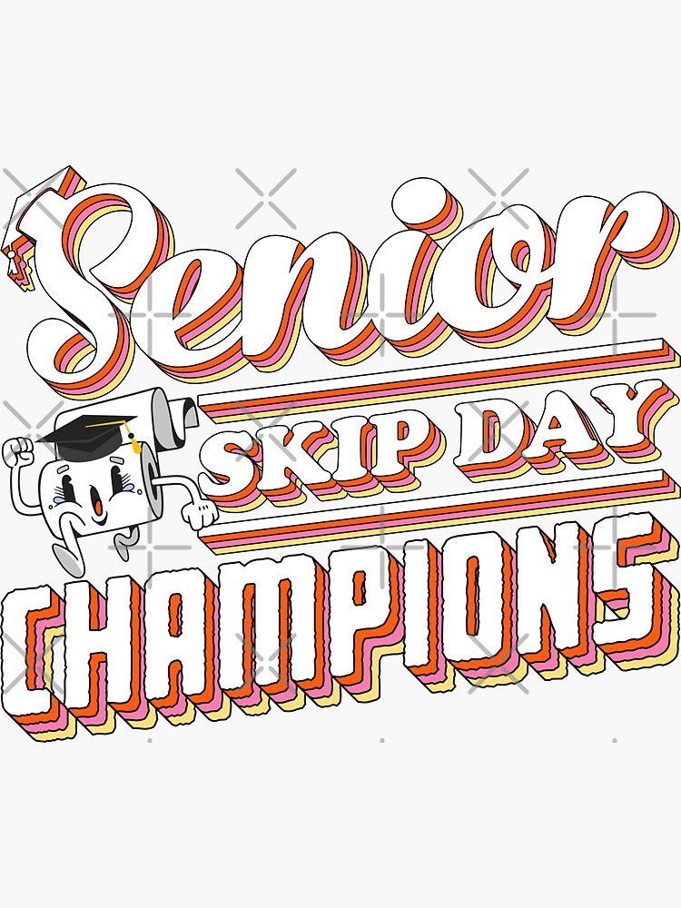 "Senior Skip Day Champions Class of 2020" Sticker for Sale by iBruster