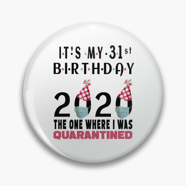 Item preview, Its My 31st Birthday The One Where I Was Quarantined Social Distancing Gifts  designed and sold by AnimaLovers.