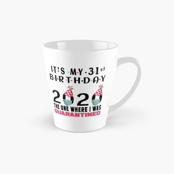 Item preview, Its My 31st Birthday The One Where I Was Quarantined Social Distancing Gifts  designed and sold by AnimaLovers.