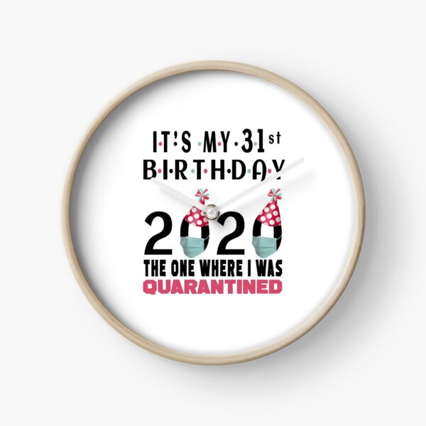 Item preview, Its My 31st Birthday The One Where I Was Quarantined Social Distancing Gifts  designed and sold by AnimaLovers.