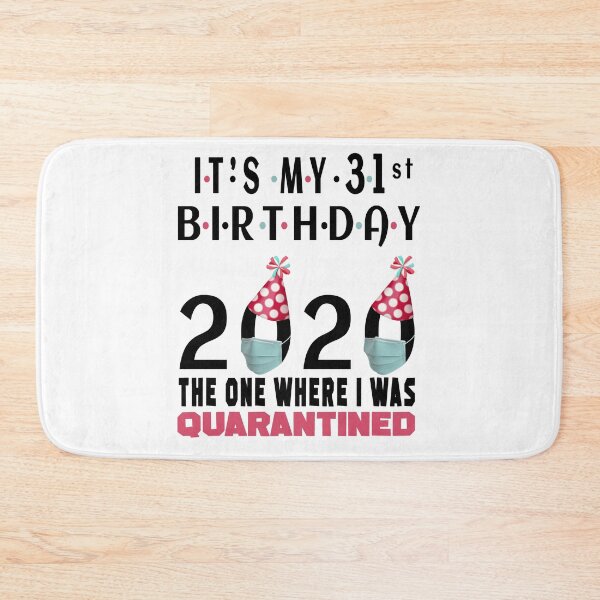 Item preview, Its My 31st Birthday The One Where I Was Quarantined Social Distancing Gifts  designed and sold by AnimaLovers.