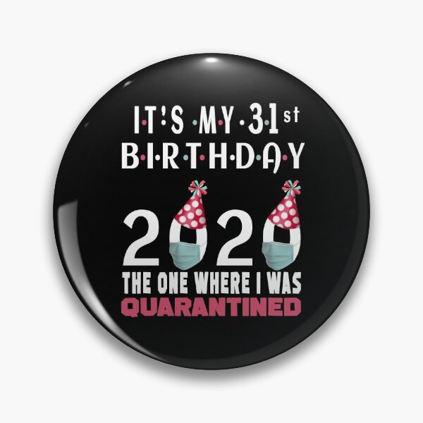 Item preview, Its My 31st Birthday The One Where I Was Quarantined Social Distancing Gifts  designed and sold by AnimaLovers.