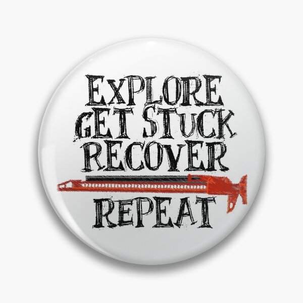 Item preview, Explore, Get Stuck, Recover, Repeat designed and sold by landcruising.