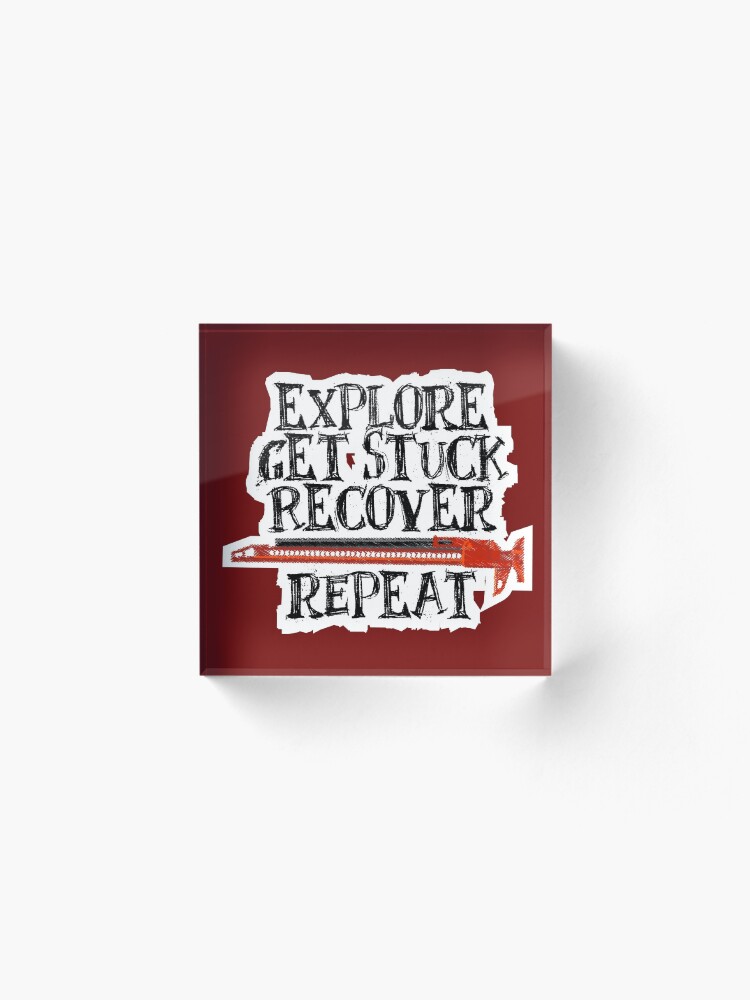 Alternate view of Explore, Get Stuck, Recover, Repeat Acrylic Block