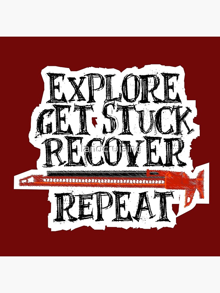Explore, Get Stuck, Recover, Repeat by landcruising