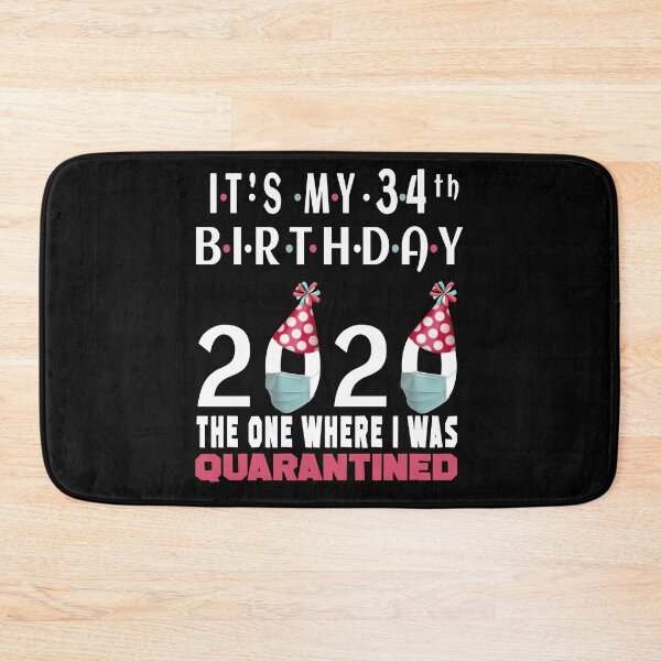 Item preview, Its My 34th Birthday 2020 The one where i was Quarantined Social Distancing Gifts  designed and sold by AnimaLovers.