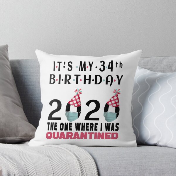 Item preview, Its My 34th Birthday 2020 The one where i was Quarantined Social Distancing Gifts  designed and sold by AnimaLovers.