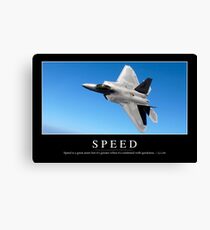 Speed: Inspirational Quote and Motivational Poster Canvas Print
