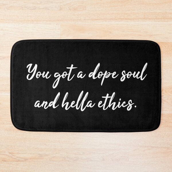Item preview, Dope Soul and Hella Ethics - Jason Mendoza Quote designed and sold by Bododobird.