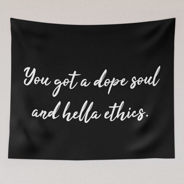 Item preview, Dope Soul and Hella Ethics - Jason Mendoza Quote designed and sold by Bododobird.
