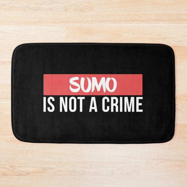Item preview, Sumo is not a Crime Martial Arts designed and sold by Orange Pieces.