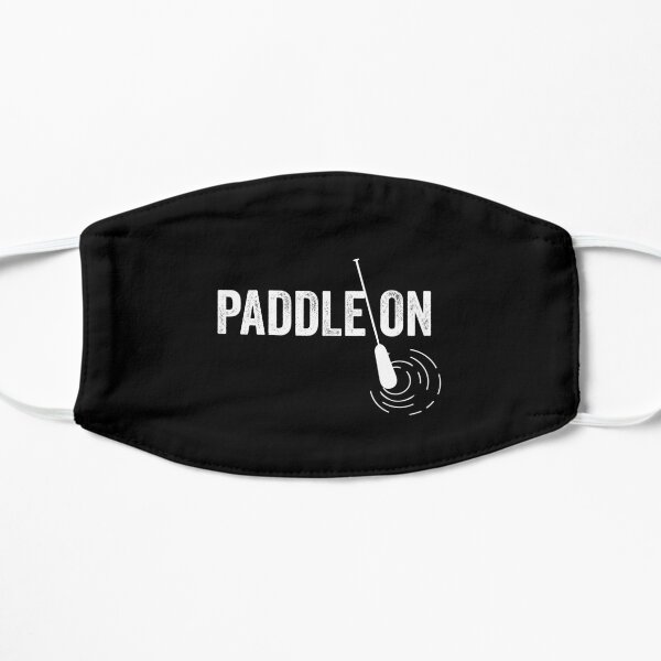 Paddle On Canoe Lover Canoeing Gift Kayak Paddling Mask