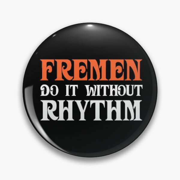 Item preview, Dune: Fremen Do It Without Rhythm designed and sold by Wayne Ashworth.