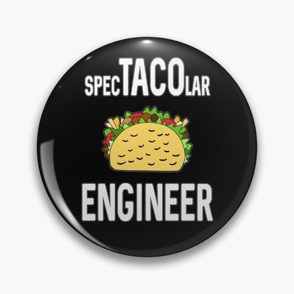 Item preview, Spectacolar Engineer For Taco Lovers designed and sold by DeesDeesigns.