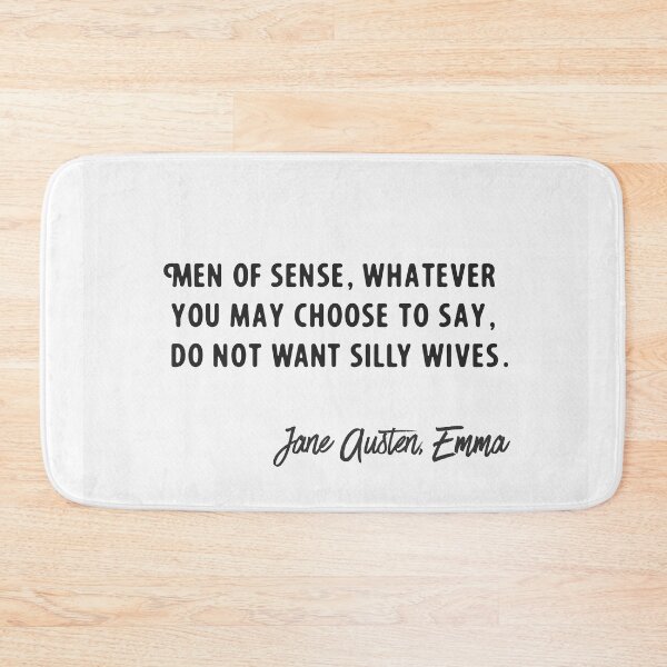 Item preview, Men of sense, whatever you may choose to say, do not want silly wives. designed and sold by Ariana Mila -  Awesome quotes.