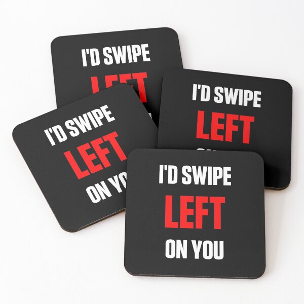 Item preview, I'd Swipe Left On You designed and sold by razvigod.