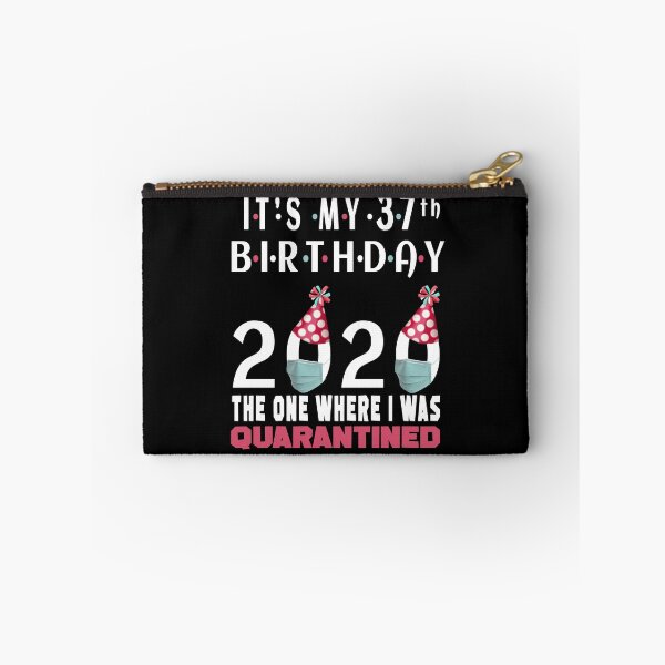 Item preview, Its My 37th Birthday 2020 The One Where i was Quarantined Social Distancing Gifts  designed and sold by AnimaLovers.
