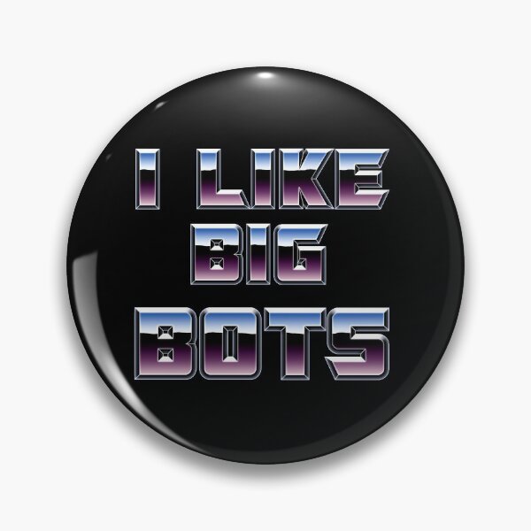 Item preview,  I like big bots designed and sold by Wayne Ashworth.
