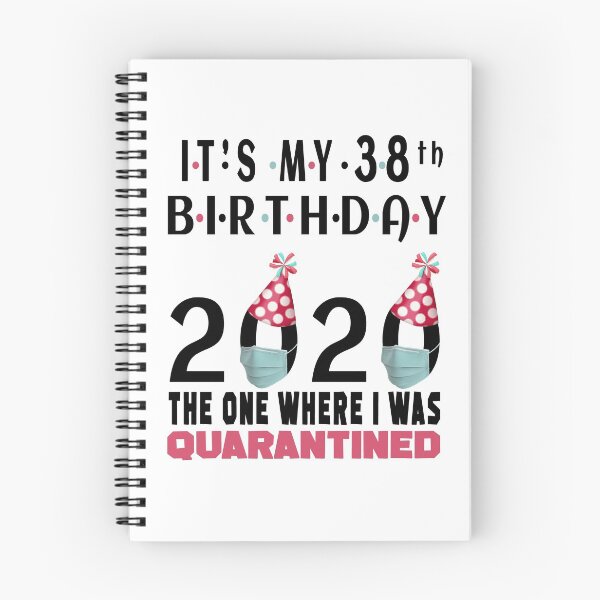 Item preview, Its My 38th Birthday 2020 The One Where I Was Quarantined Social Distancing Gifts  designed and sold by AnimaLovers.