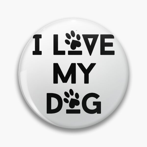 Item preview, I Love My Dog designed and sold by AprilSLDesigns.
