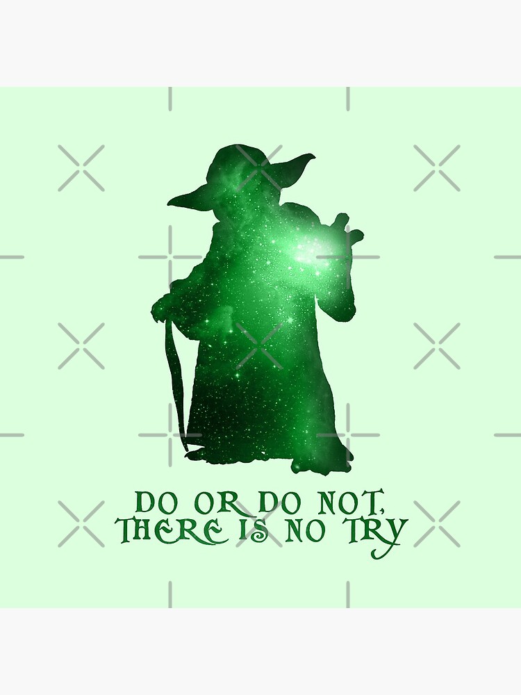 Do or Do not, There is no Try by VanHand