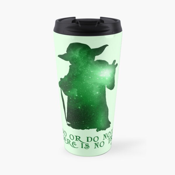 Do or Do not, There is no Try Travel Mug