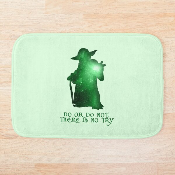 Do or Do not, There is no Try Bath Mat
