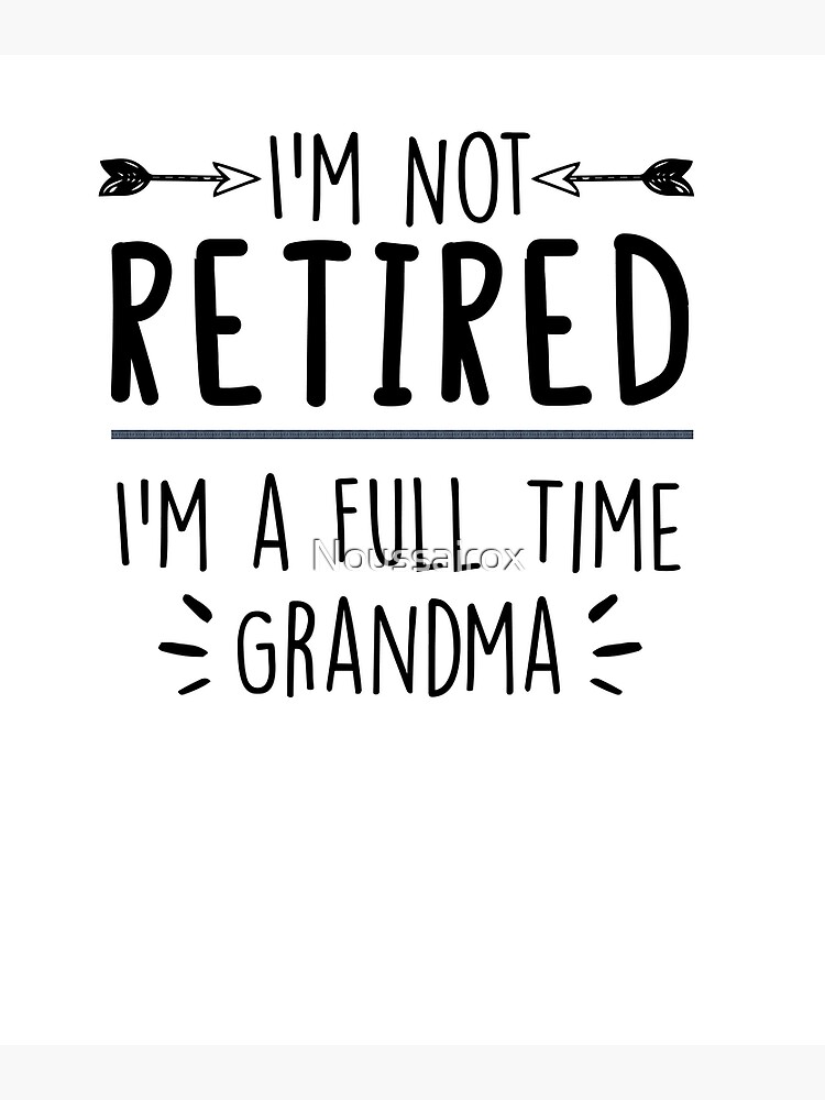 Funny Grandma Shirts Retired Nurse Full Time Grandma Tees